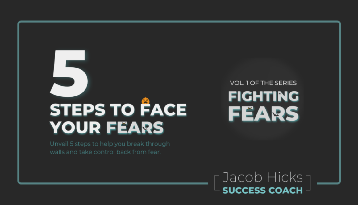 5 STEPS TO FACE YOUR FEARS (WP)